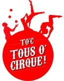 "Tous O' Cirque !"... toc, toc, mais entrez donc ! bienvenue !